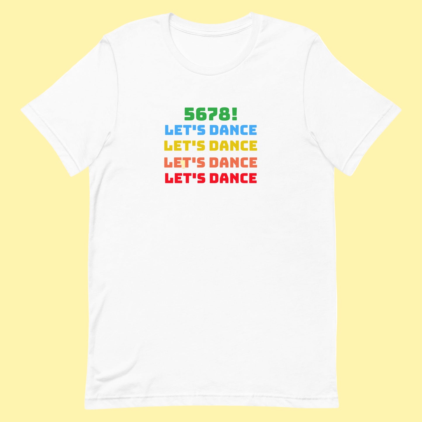 White t-shirt with 'LET'S DANCE' text in colorful letters on a yellow background