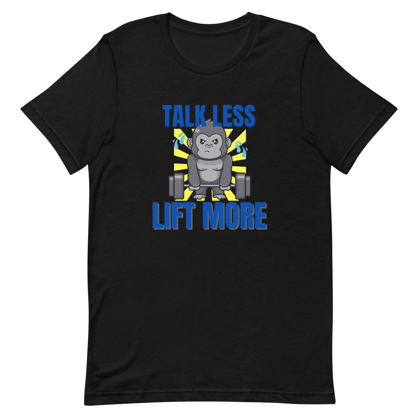 Black unisex gym t-shirt featuring the phrase “Talk Less Lift More”