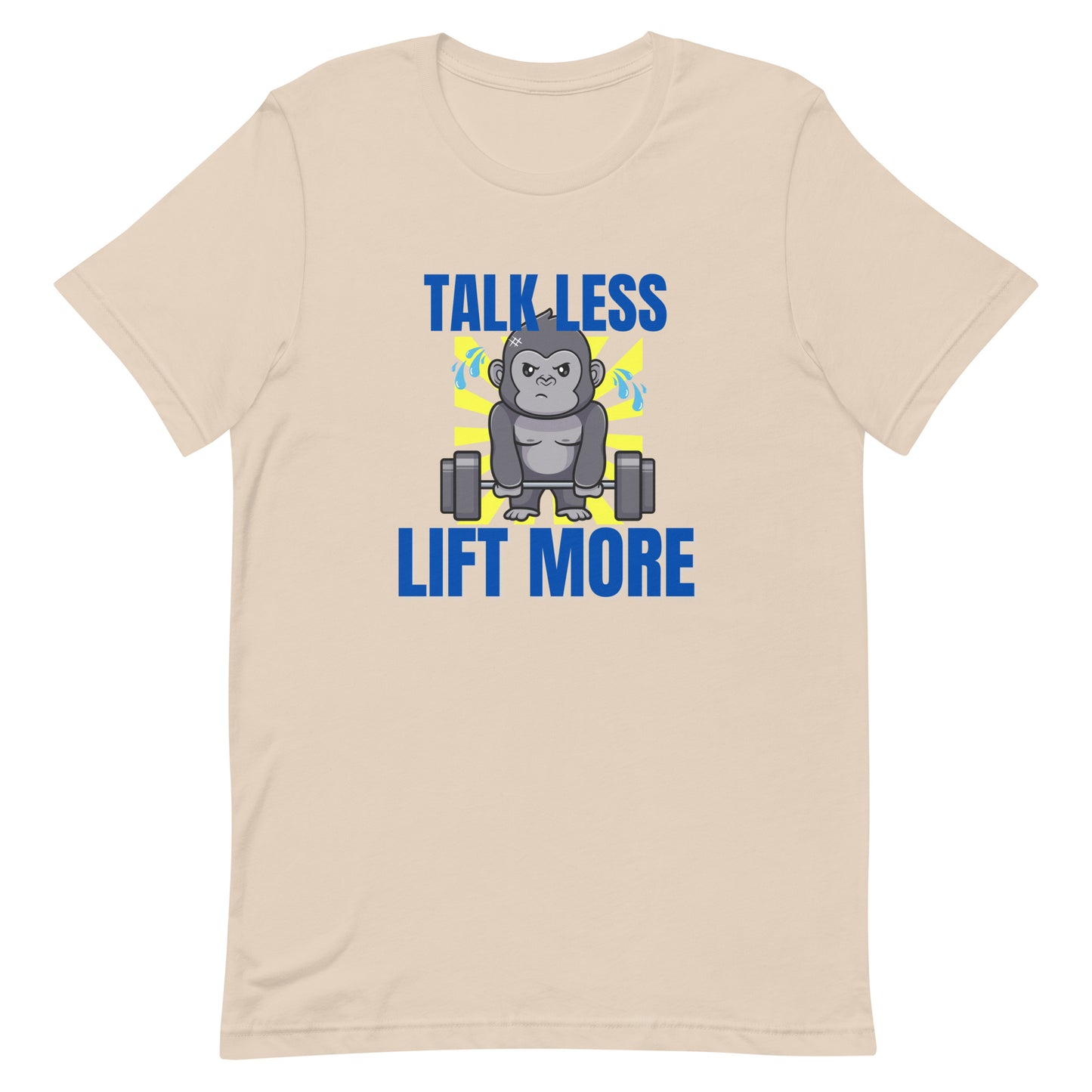 Soft cream unisex gym t-shirt featuring the phrase “Talk Less Lift More”