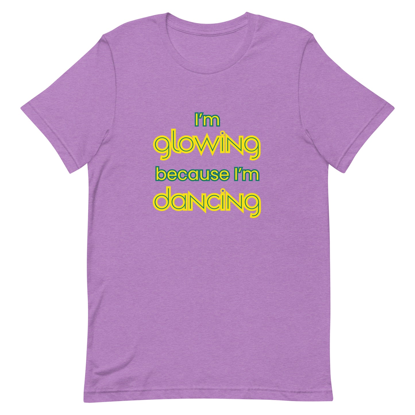 Heather team purple unisex dance t-shirt with the phrase “I’m Glowing Because I’m Dancing” in playful, radiant font. A cheerful and empowering design that captures the inner joy and confidence dancing brings.