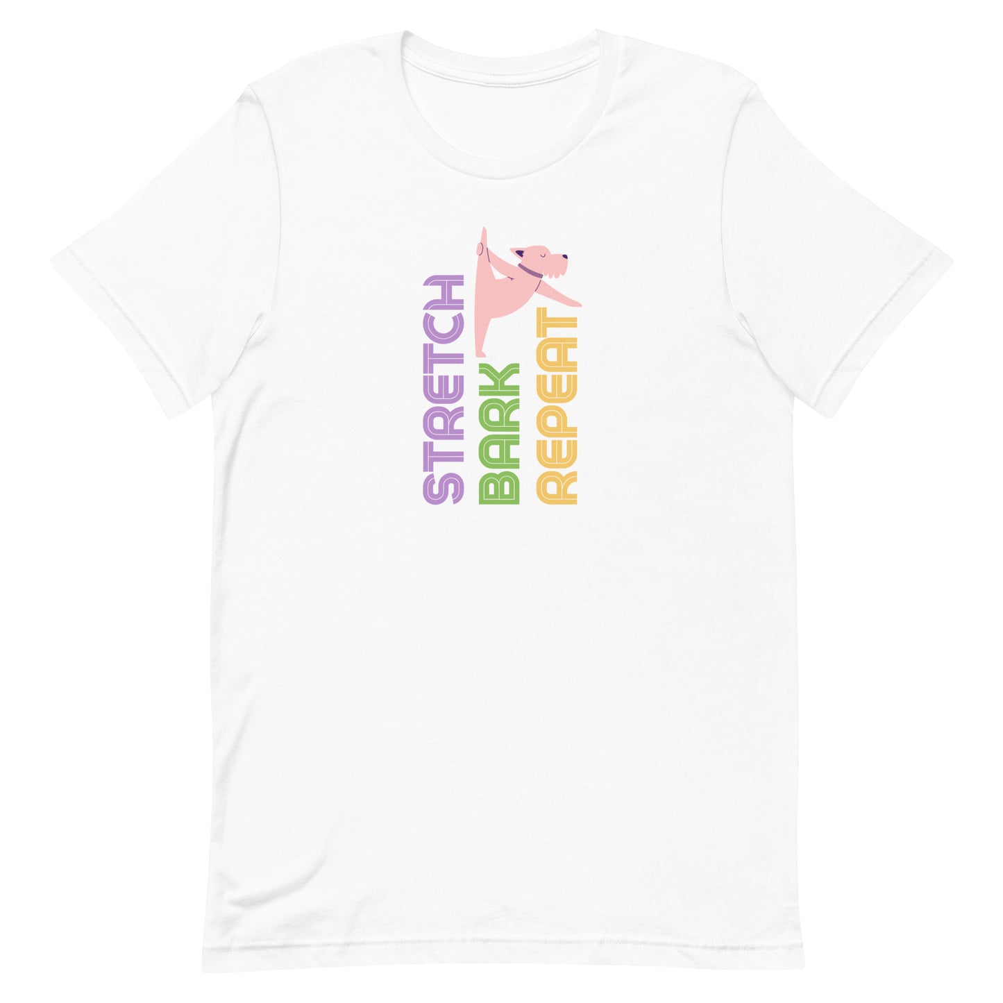 Front view of “Stretch Bark Repeat” unisex t-shirt in white – playful yoga dog tee with pastel text and stretching dog illustration by MM Tee Lab.