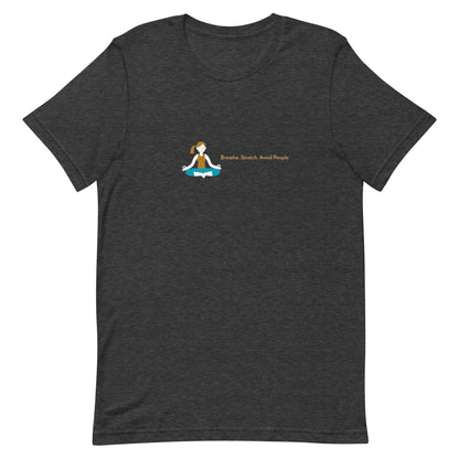 Dark grey heather unisex t-shirt with the quote “Breathe. Stretch. Avoid People.” 