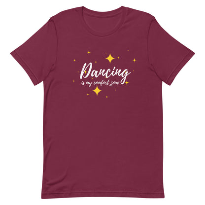 Maroon unisex dance tee with phrase "Dancing is my comfort zone" 