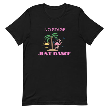 Black unisex t-shirt with the phrase “I Don’t Need a Stage, Just a Dance Floor” in clean, expressive lettering. A bold and empowering design for dancers who bring the vibe anywhere they go.