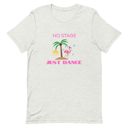 Ash unisex dance t-shirt with the phrase “I Don’t Need a Stage, Just a Dance Floor” in clean, expressive lettering. A bold and empowering design for dancers who bring the vibe anywhere they go.