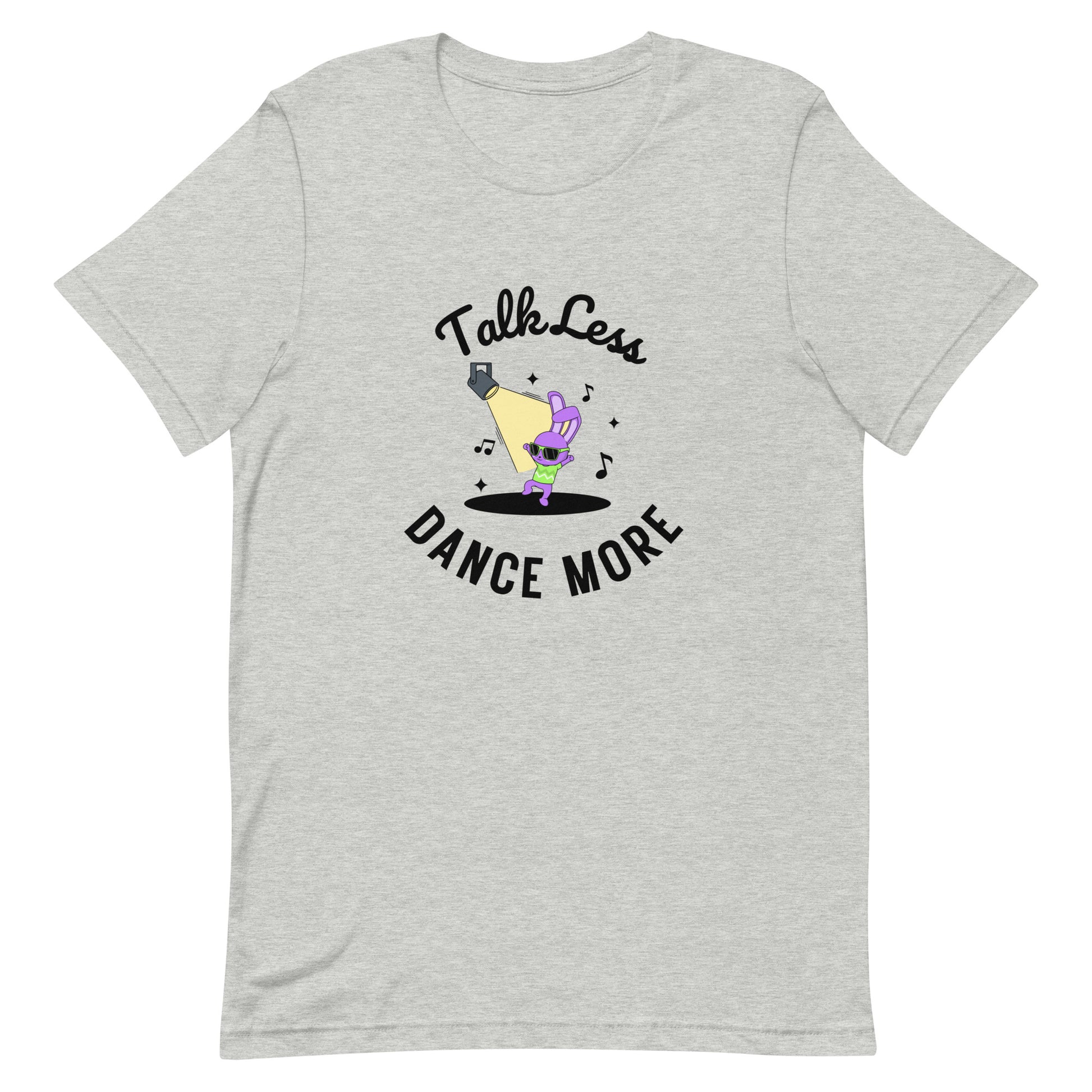 Athletic heather unisex dance t-shirt with the phrase “Talk Less Dance More” in bold, confident typography. A direct, high-energy design for people who let their moves speak louder than words.