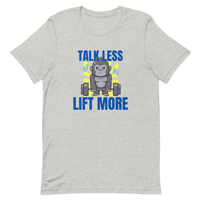Heather grey unisex gym t-shirt featuring the phrase “Talk Less Lift More”
