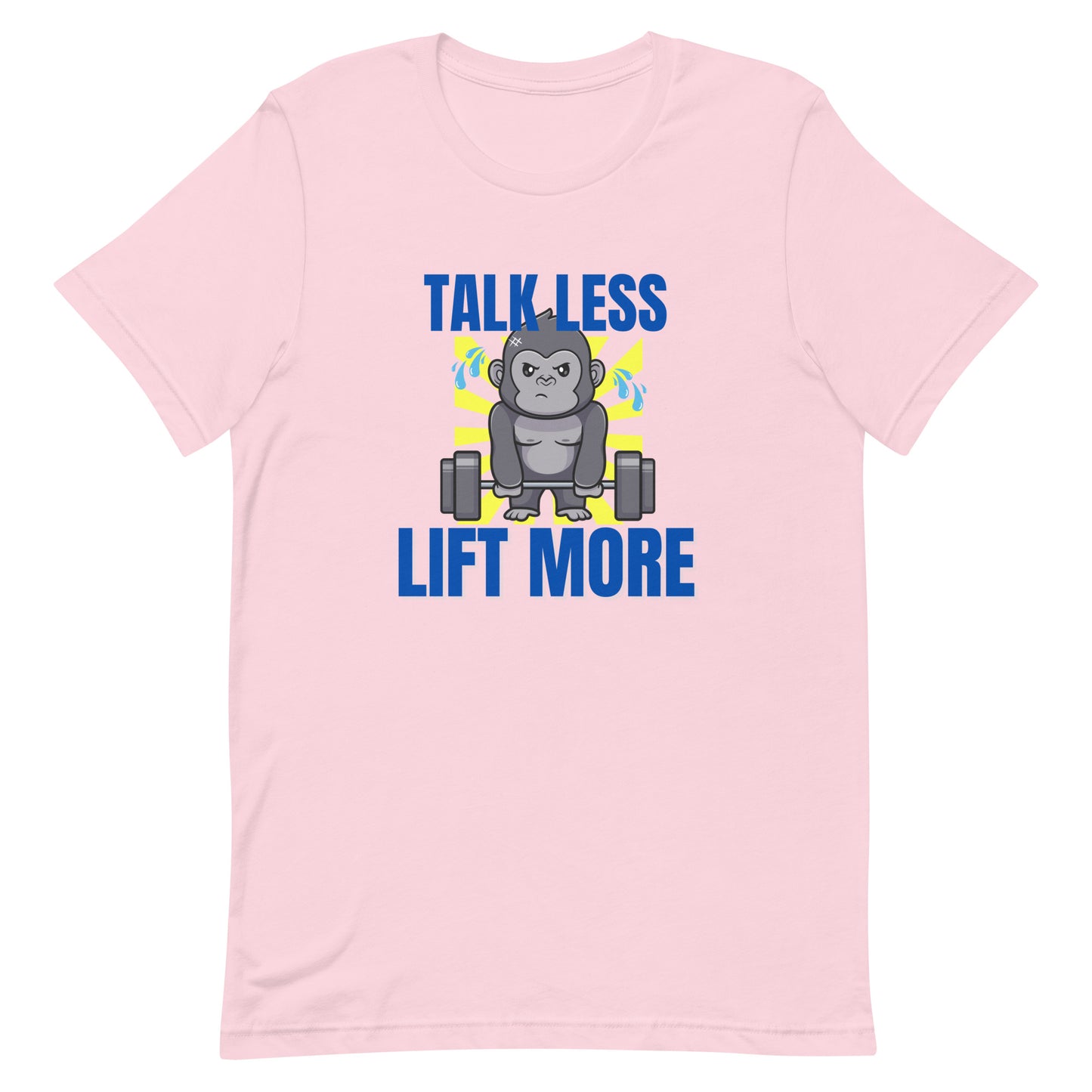 Soft pink unisex gym t-shirt featuring the phrase “Talk Less Lift More”