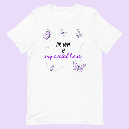 White unisex gym t-shirt with the phrase “The Gym is My Social Hour” in clean, bold font. 