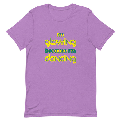 Heather team purple unisex dance t-shirt with the phrase “I’m Glowing Because I’m Dancing” in playful, radiant font. A cheerful and empowering design that captures the inner joy and confidence dancing brings.