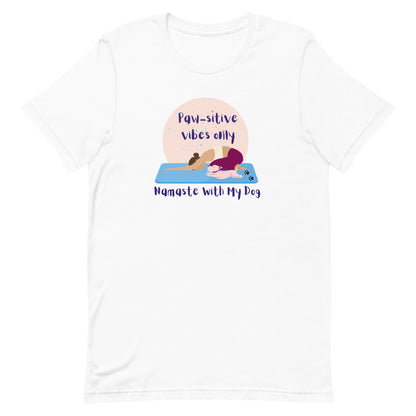 Front view of “Paw-sitive Vibes Only – Namaste with My Dog” unisex t-shirt in white – cute yoga tee featuring a woman and dog stretching on yoga mats by MM Tee Lab.
