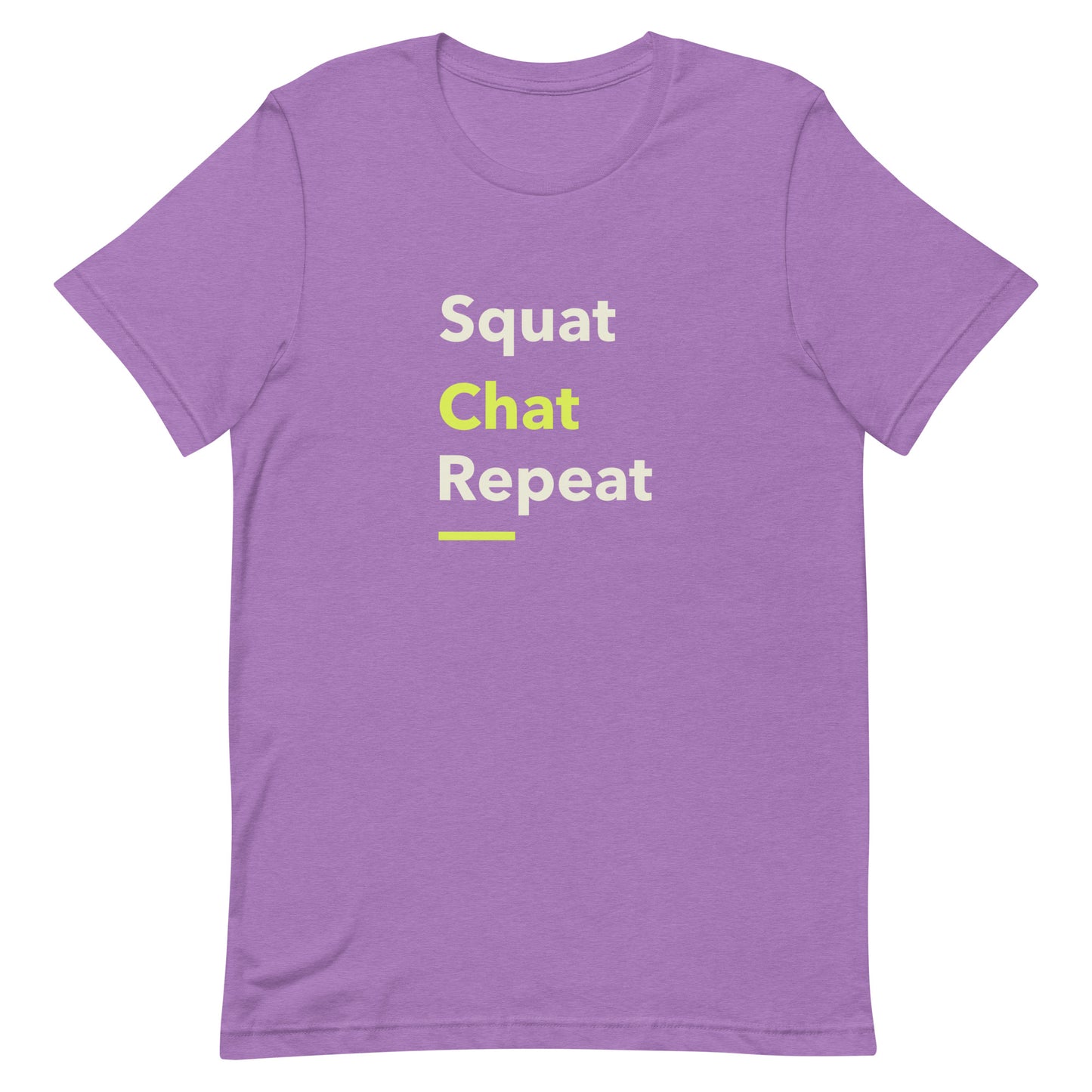Heather team purple unisex gym t-shirt with the phrase “Squat Chat Repeat.” A cheeky and relatable gym-themed design for fitness lovers who mix reps with conversation.