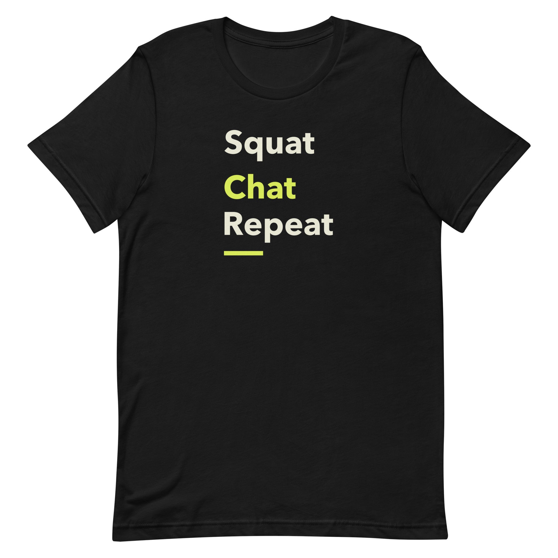 Front view of “Squat Chat Repeat” unisex t-shirt in black – fun gym and fitness quote tee with minimalist text design by MM Tee Lab.
