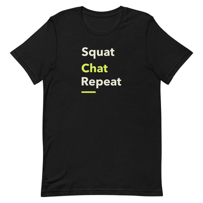 Front view of “Squat Chat Repeat” unisex t-shirt in black – fun gym and fitness quote tee with minimalist text design by MM Tee Lab.
