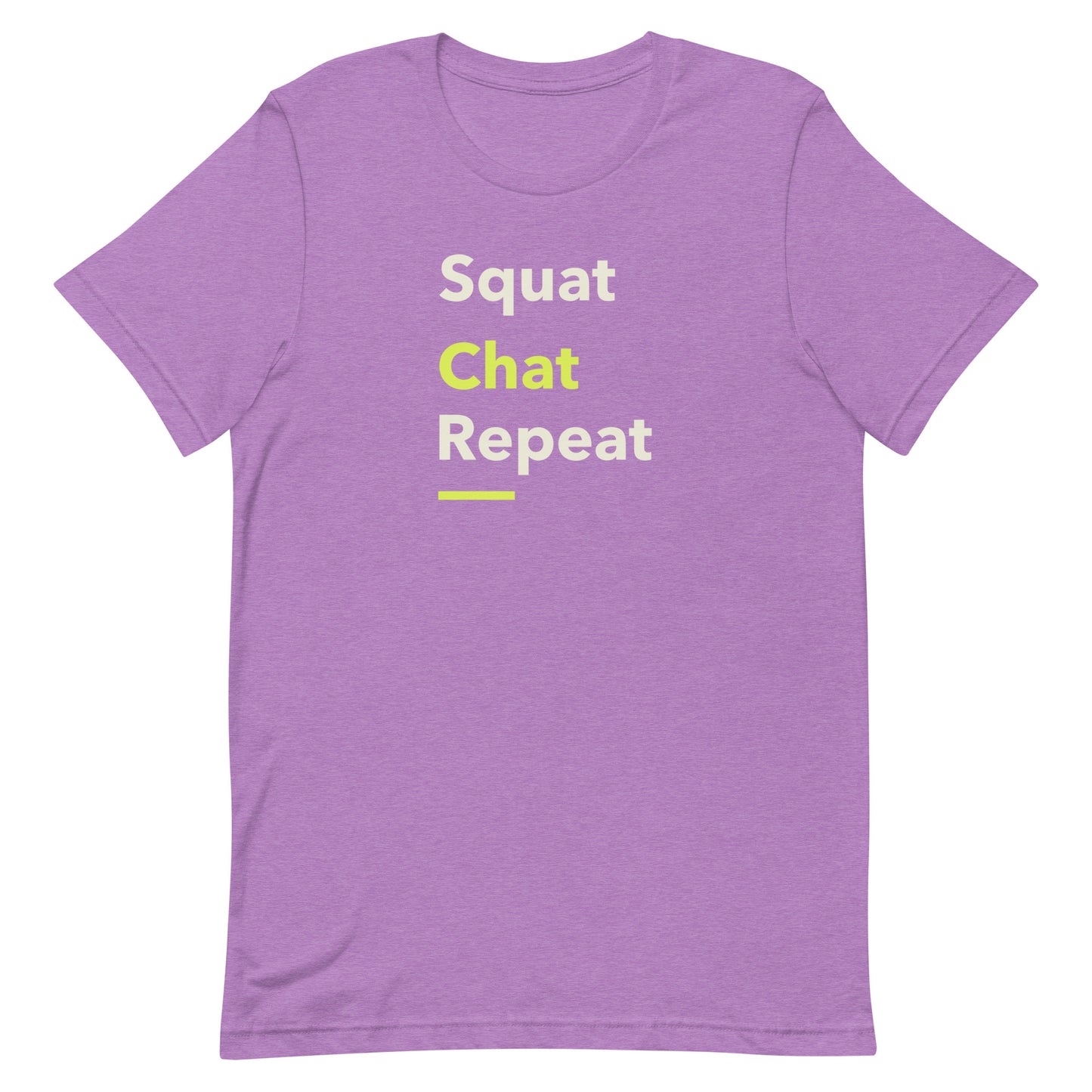 Front view of “Squat Chat Repeat” unisex t-shirt in heather team purple – fun gym and fitness quote tee with minimalist text design by MM Tee Lab.
