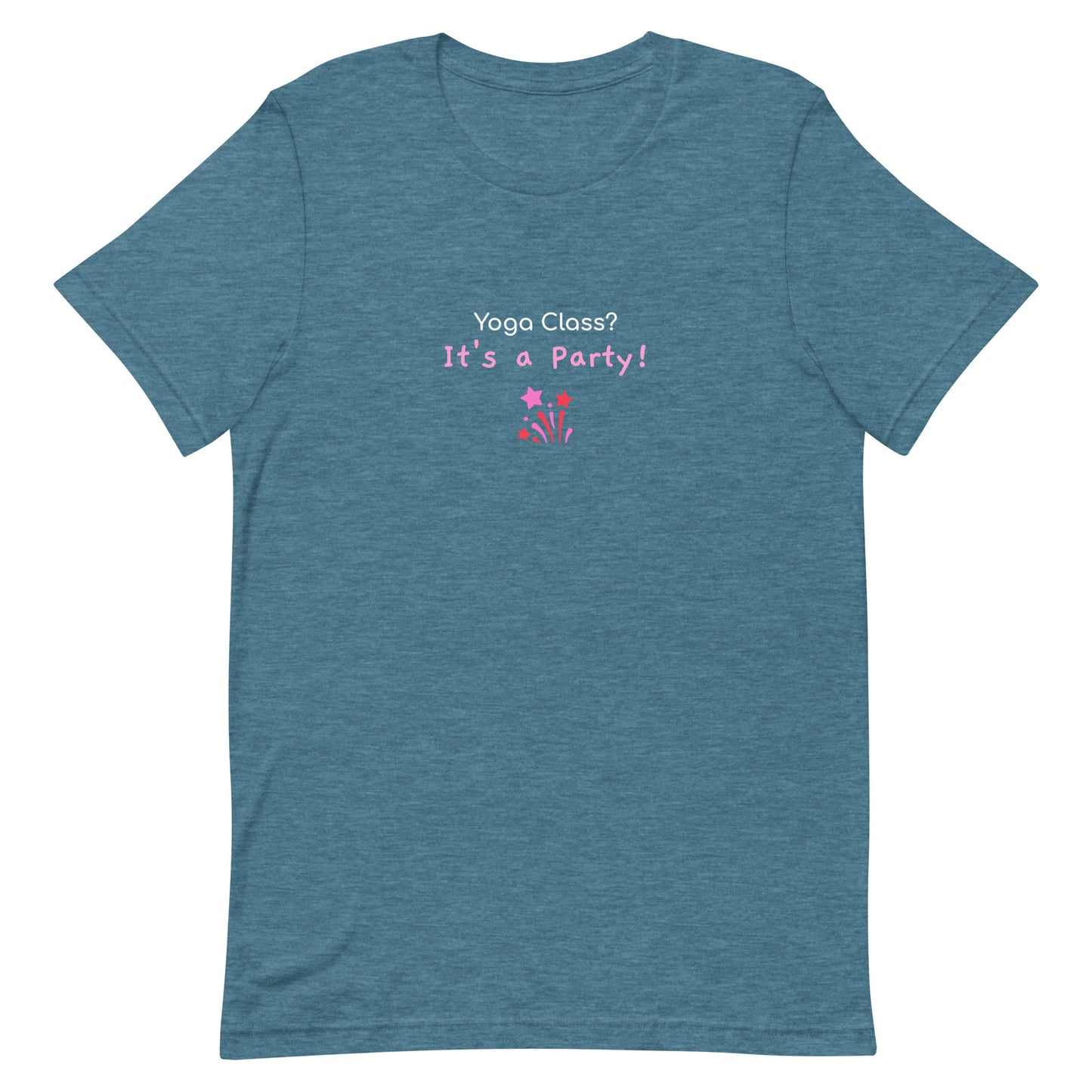 Heather deep teal unisex t-shirt with the phrase “Yoga Class? It’s a Party!” in fun, bold typography. A playful design that brings energy and humor to group yoga lovers.