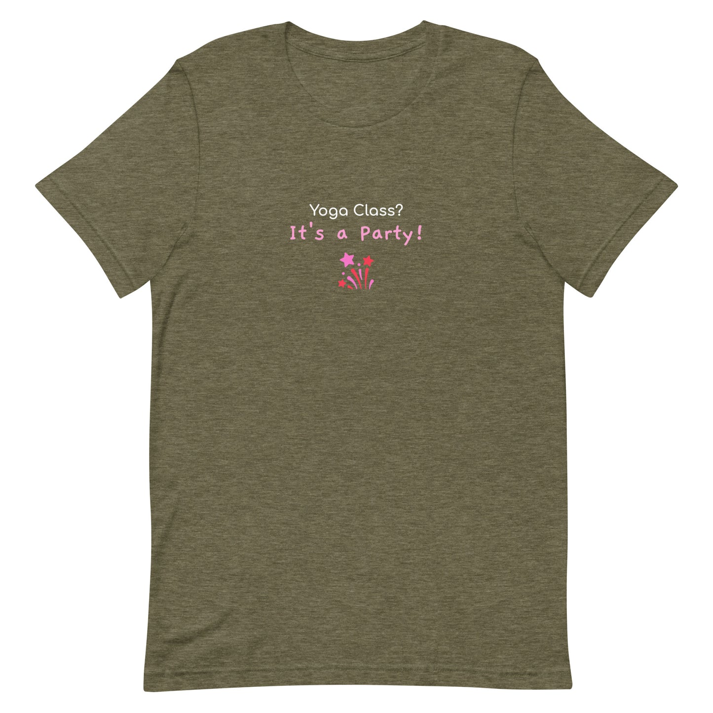 Heather olive green unisex t-shirt with the phrase “Yoga Class? It’s a Party!” in fun, bold typography. A playful design that brings energy and humor to group yoga lovers.
